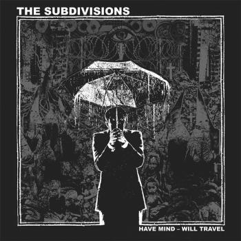 The Subdivisions - Have Mind - Will Travel LP (Black Vinyl)